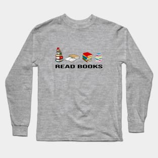 Read books Long Sleeve T-Shirt